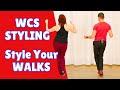 Wcs styling  style your walks for west coast swing