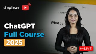 ChatGPT Full Course For 2025 | ChatGPT Tutorial For Beginners | ChatGPT Course | Simplilearn
