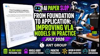 From Foundation to Application: Improving VLA Models in Practice (Jul 2026)