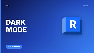 Switching to Dark Mode in Revit | Archgyan