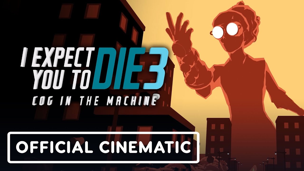 I Expect You To Die 3: Cog in the Machine – Official Opening Credits Cinematic