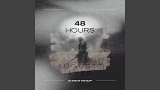 48 Hours (Stand in the Gap)