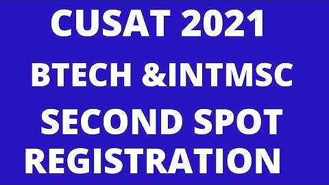 CUSAT  2021 Second spot admission registration for Btech integrated MSC