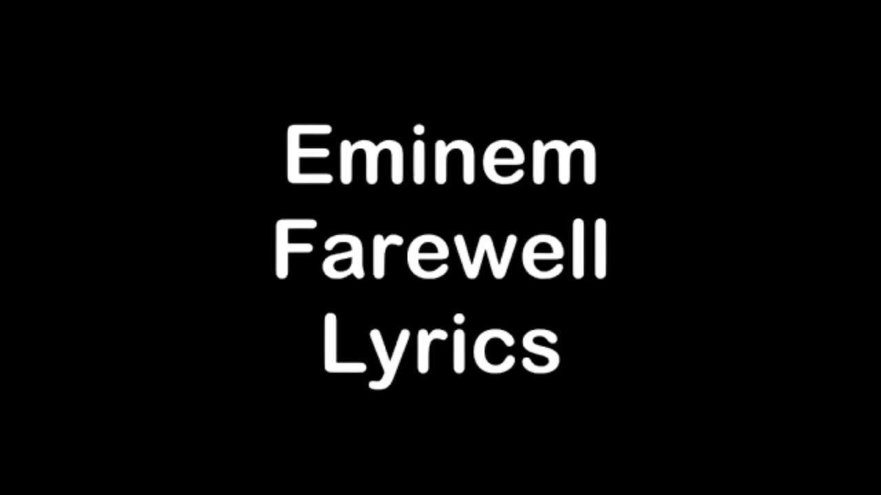 Eminem - Farewell [Lyrics]
