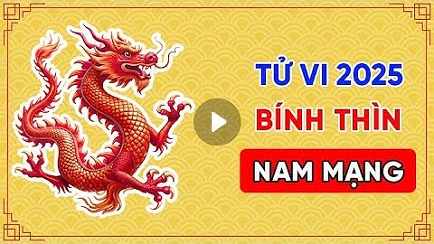 Xem Tử Vi 2025 Bính Thìn Nam Mạng: Tình Duyên Rực Rỡ Hay Lắm Drama?