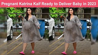 Pregnant Katrina Kaif Ready to Deliver Baby in 2023 and Become New Mommy