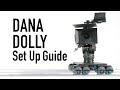 Dana Dolly Set Up Guide Dana Dolly Set Up Guide
