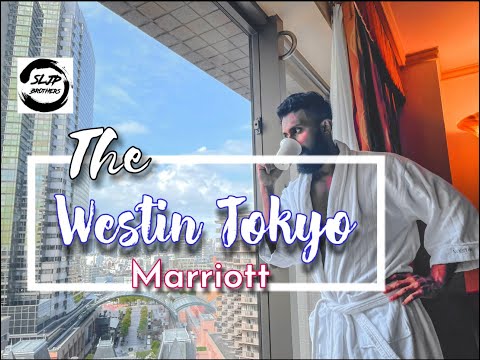 The Westin Tokyo/Marriott/ 5-Star Hotel/Cinematic Trailer with SLJP Brothers