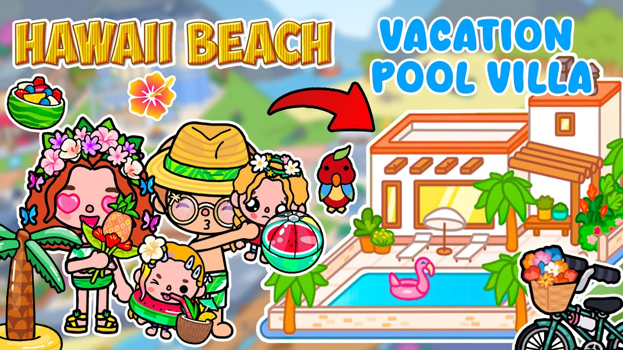 NEW: Vacation Pool Villa House Design🌸Vacation to Hawaii🏡 Toca Boca ...