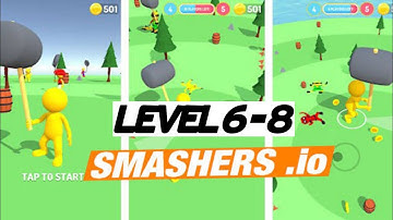 Smashers.io - Fun io games - Gameplay ( Level 6 - 8 ) Walkthrough