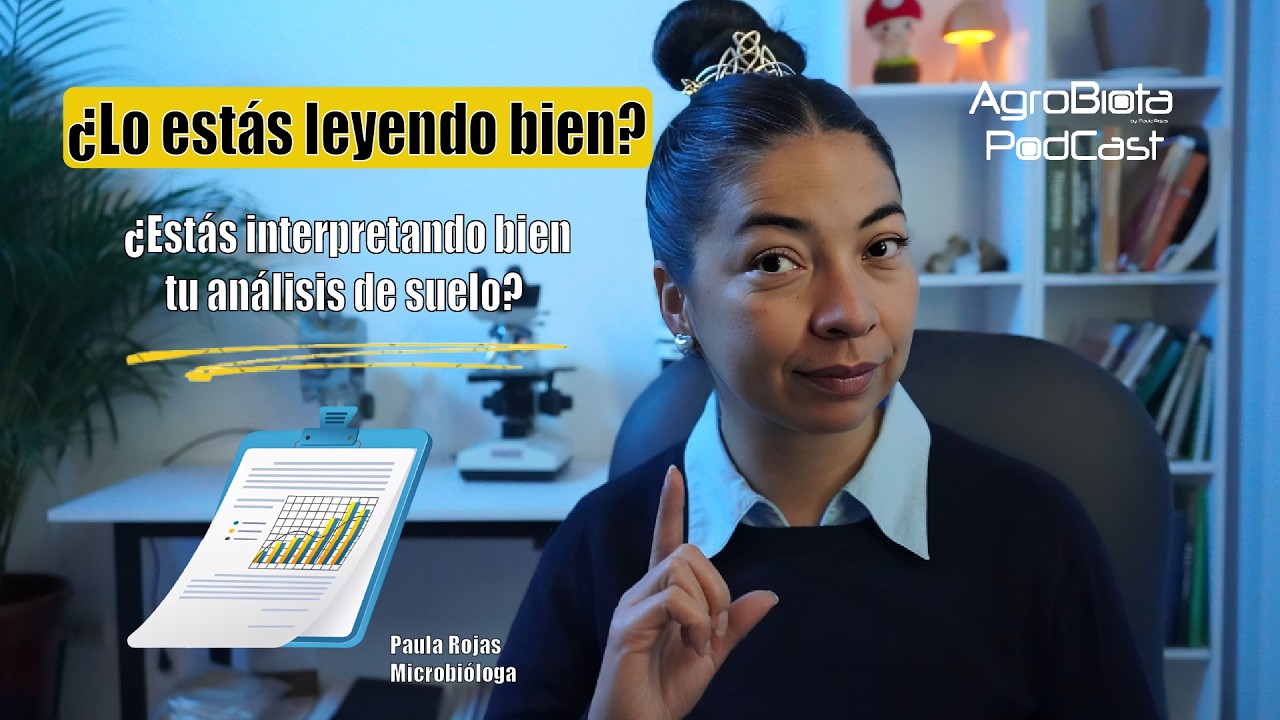 ¿Estás interpretando bien tu análisis de suelo? Una mirada biológica que cambia decisiones.