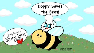 🐝 KIDS BOOK READ ALOUD: Doppy Saves the Bees! by H. R. Manske