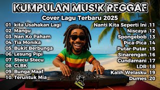 Kumpulan Lagu Cover REGGAE TERBARU 2025 🎧Full Album Cover Ska Reggae 🔥 | CLBK Mangu | Tia Monika