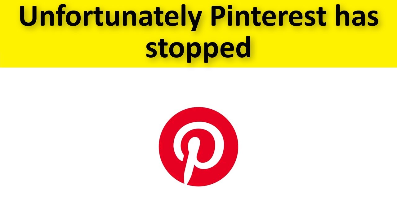 How To Fix Unfortunately Pinterest App Has Stopped Error Android & Ios - Fix Pinterest App Not Open