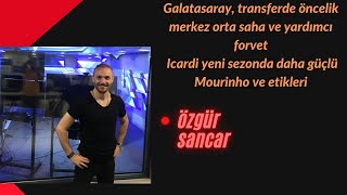 Galatasaray, transferde öncelik merkez orta saha ve yardımcı forvet. Icardi yeni sezonda daha güçlü