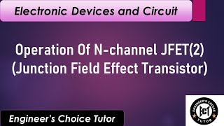 Operation of N-channel JFET (Part 2)