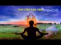 Meditation chant music sai om sai om by shailendra bharti  meditation music relax mind body