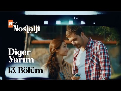 Diğer Yarım 13. Bölüm