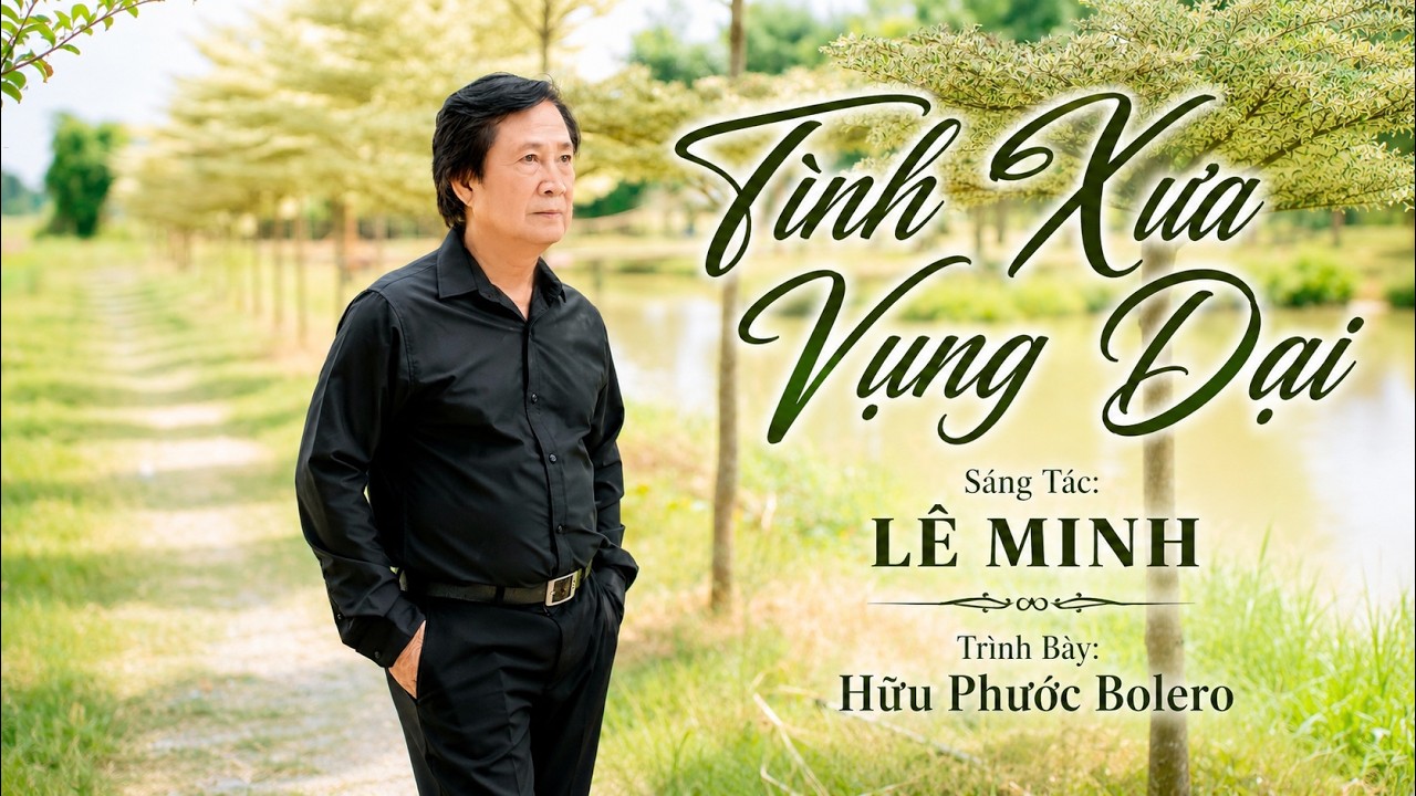 TÌNH XƯA VỤNG DẠI | ST: LÊ MINH | HỮU PHƯỚC BOLERO VOVER | MV4K | GIỜ CÒN GÌ ĐÂU VẦN TRĂNG KIA... 