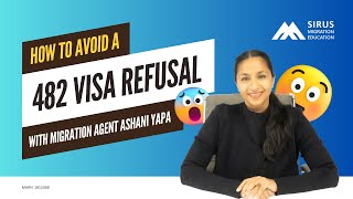 How to Avoid a 482 Visa Refusal - 2024