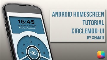 CircleMod-UI (by Semati) - Android Homescreen Tutorial