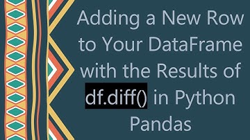Adding a New Row to Your DataFrame with the Results of df.diff() in Python Pandas
