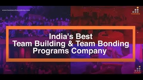 TeamWorks I Team Bonding I Team Building I India