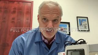IPC A-620 PULL TESTING PART 2 Wealth
