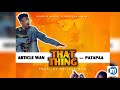 Article Wan Ft Patapaa That Thing mp3