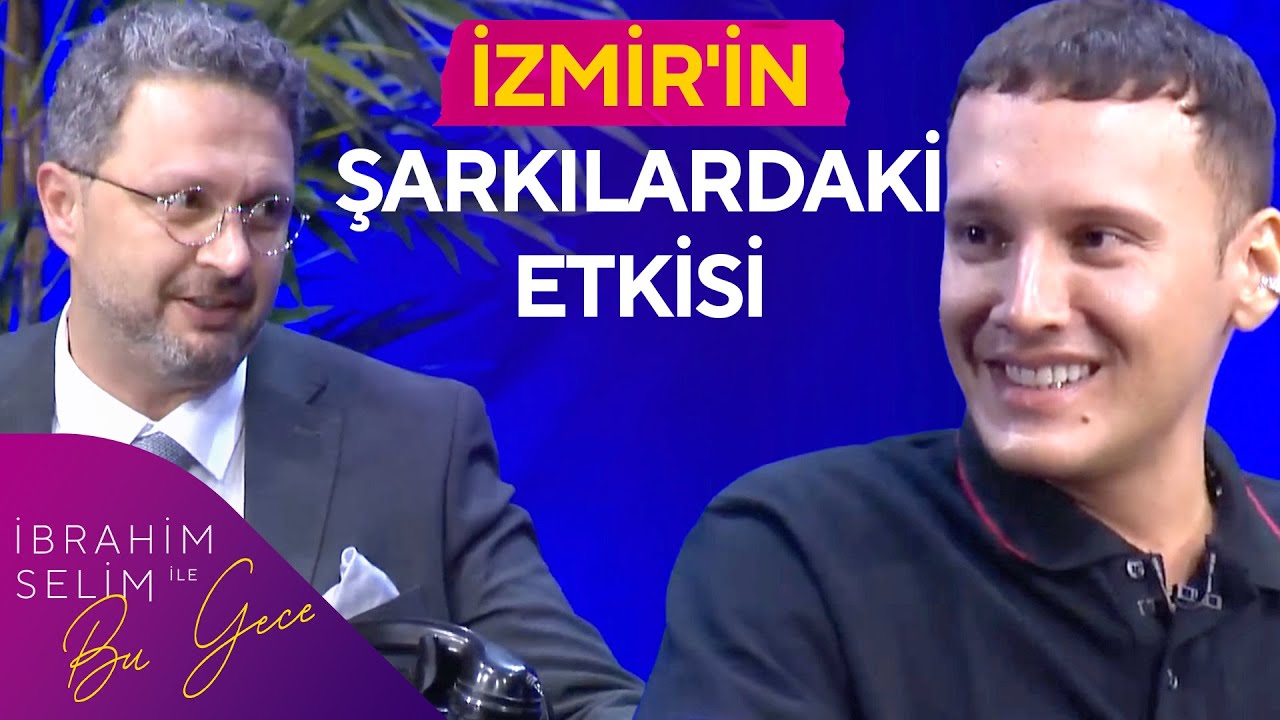 Edis'in İzmir Sevgisi | İbrahim Selim ile Bu Gece