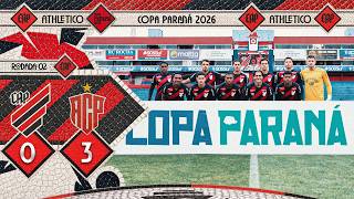 ATHLETICO SUB-20 0 X 3 PARANAVAÍ | MELHORES MOMENTOS | COPA PARANÁ 2026