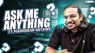 Ask me Anything | Madhukar Kotawe | UPSC/IAS 2024/25