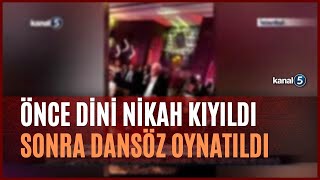 Nihat Hatipoğlu İmam Nikahı Kıydı Dansöz Oynatıldı