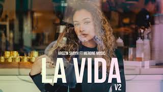 Arozin Sabyh Ft MerOne Music - LA VIDA V2