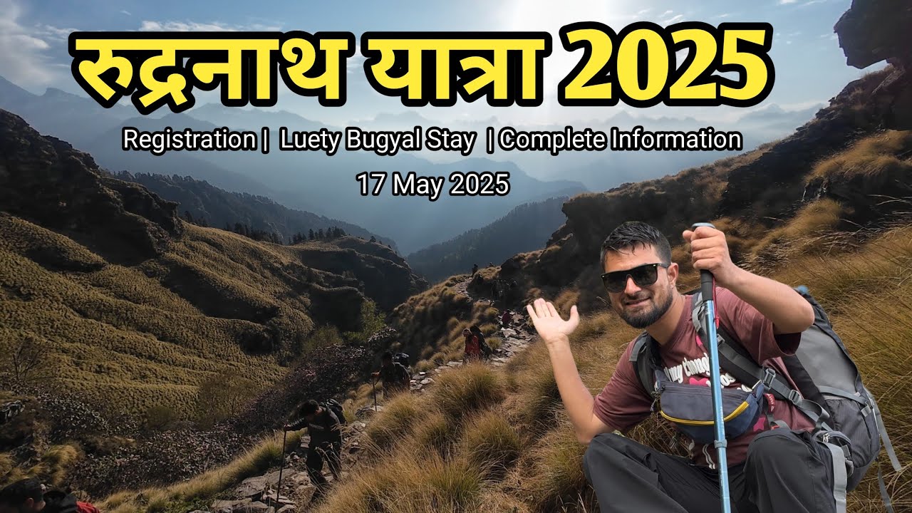 Rudranath Yatra 2025: Complete Guide & Registration Process Explained