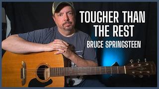 Tougher Than The Rest | Bruce Springsteen | Acoustic Guitar Lesson
