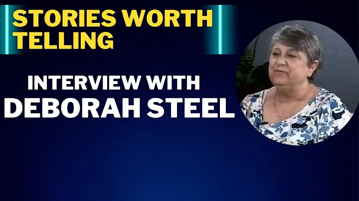 Stories Worth Telling: Deborah Steel