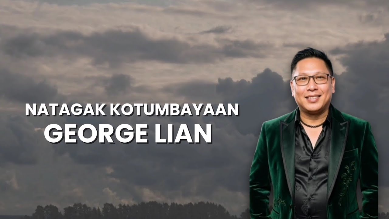NATAGAK KOTUMBAYAAN | GEORGE LIAN [VISUALIZER] - YouTube