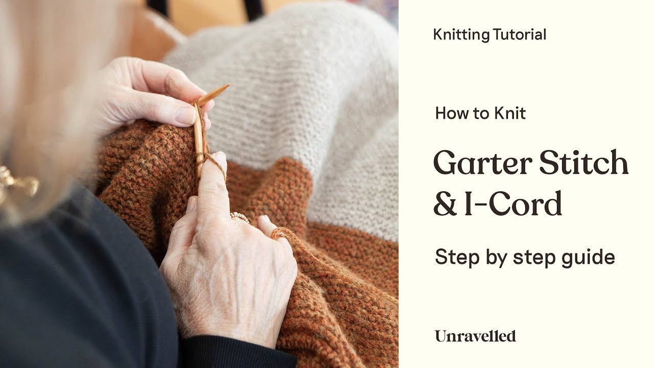 Knitting Tutorial - Essential Blanket Garter Stitch & I-Cord