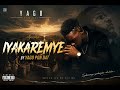 IYAKAREMYE by Yago pon Dat