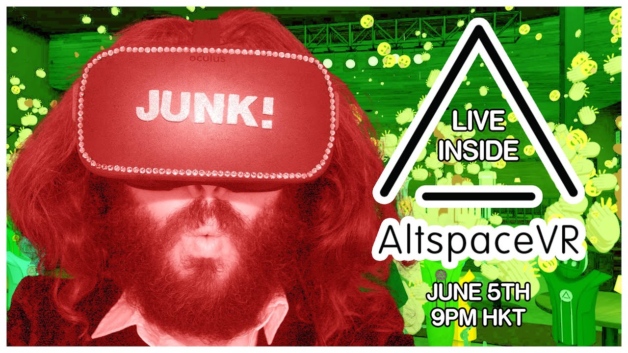 JUNK! Live From AltspaceVR