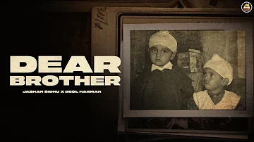 DEAR BROTHER : Jashan Sidhu | Deol Harman | New Punjabi Song 2023 | 5911 Records