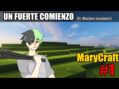 MARYCRAFT - UN FUERTE COMIENZO (FT. Muchos streamers)