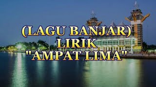 Ampat si ampat lima-LIRIK LAGU BANJAR