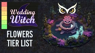 BEST FLOWERS IN WEDDING WITCH (TIER LIST)