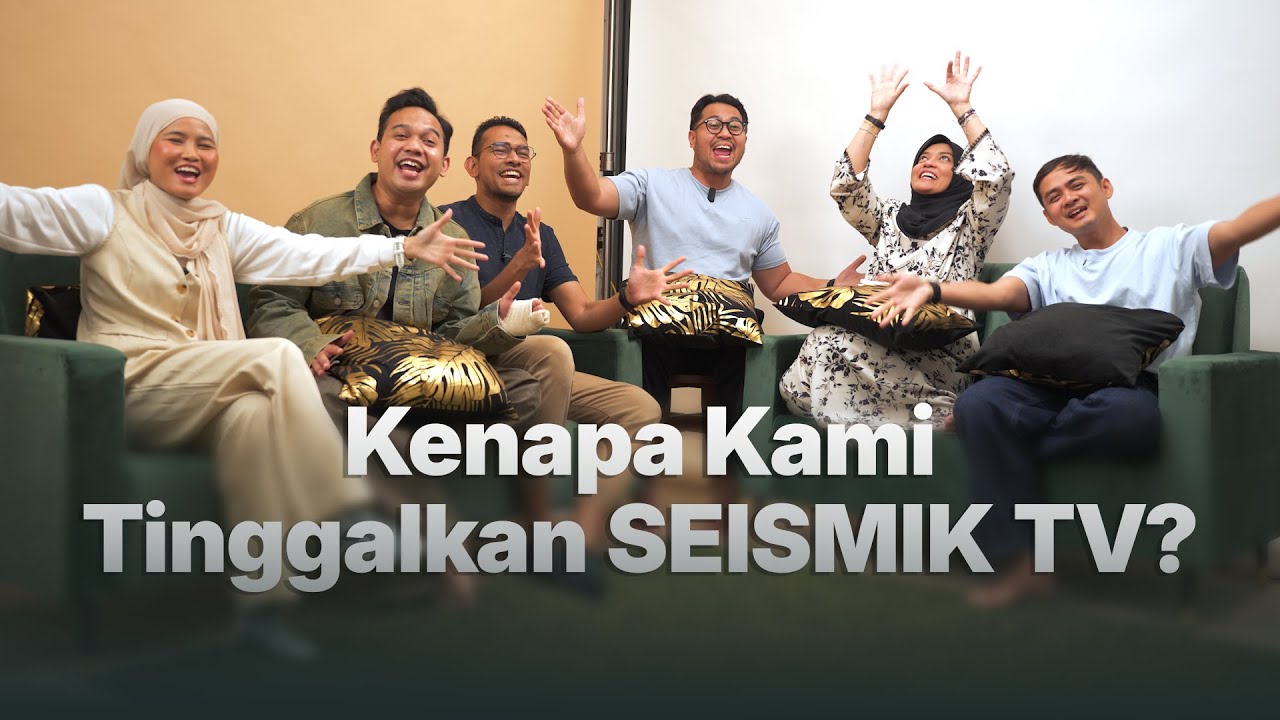 Kenapa Kami Tinggalkan SEISMIK TV? | KOSMIK CAST