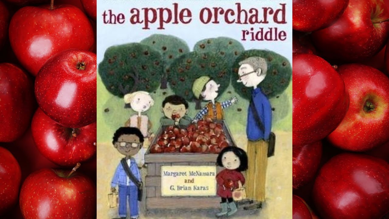 The Apple Orchard Riddle Read Aloud Storybook By Margaret McNamara And The Apple Orchard Riddle Read Aloud Storybook By Margaret McNamara And