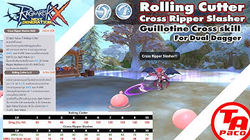 [Sub En]Guillotine Cross Skill Analysis:Rolling Cutter&Cross Ripper Slasher |RagnarokXnextgeneration