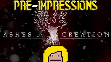 "Ashes of Creation" Pre - Impressions