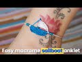 DIY easy macrame sailboat anklet | How to make a macrame boat step by step macrame tutorial